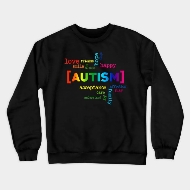 Autism Acceptance Colorful Words Crewneck Sweatshirt by mia_me